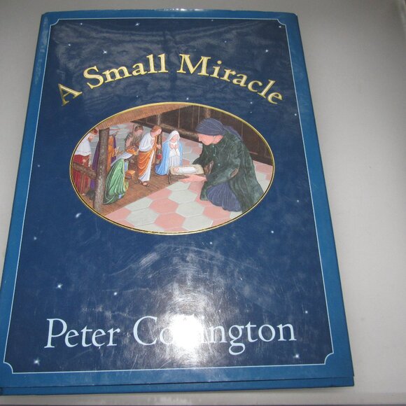 A Small Miracle by Peter Collington Hardcover Christmas Picture (No Words) Book - Picture 1 of 5